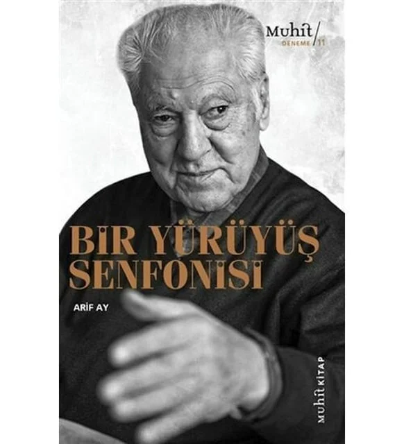 Bir Yürüyüş Senfonisi Arif Ay Muhitkitap