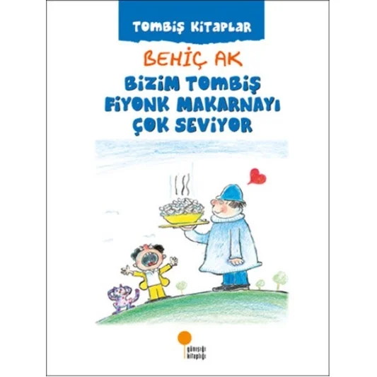 Bizim Tombiş Fiyonk Makarnayı Çok Seviyor Günışığı