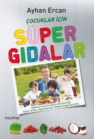 Çocuklar İçin Süper Gıdalar Ayhan Ercan Hayykitap