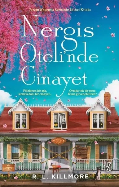 Nergis Oteli'nde Cinayet;Tarçın Kasabası Serisinin İkinci Kitabı R.L. Killmore Yuzu