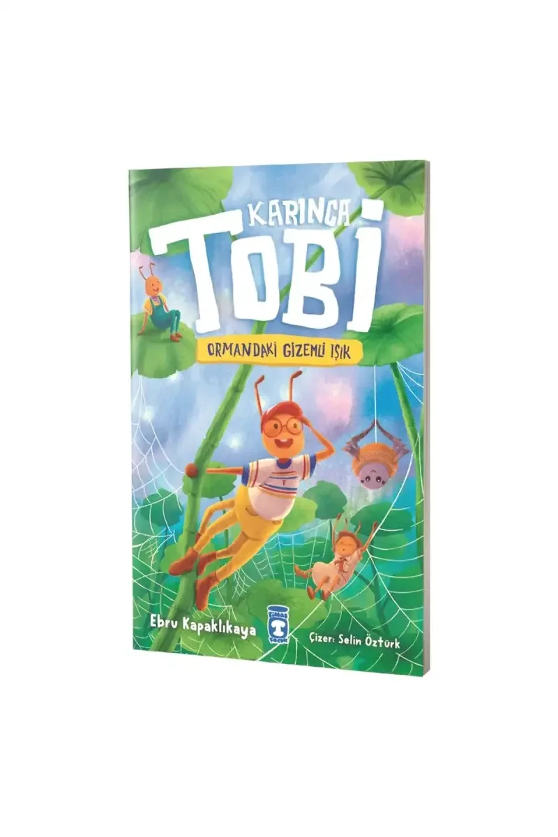 Karınca Tobi ve Ormandaki Gizemli Işık Ebru Kapaklıkaya Timaş