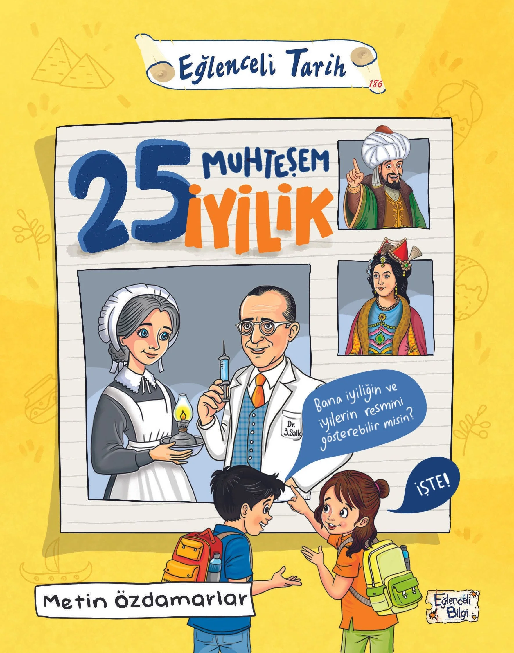 25 Muhteşem İyilik Metin Özdamarlar Eğlenceli BİLGİ