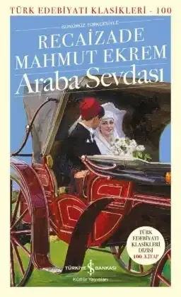 Araba Sevdası Recaizade Mahmut Ekrem İş Bankası