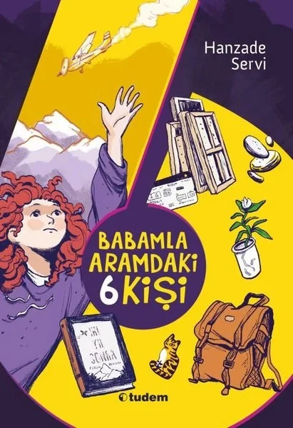Babamla Aramdaki 6 Kişi Hanzade Servi Tudem