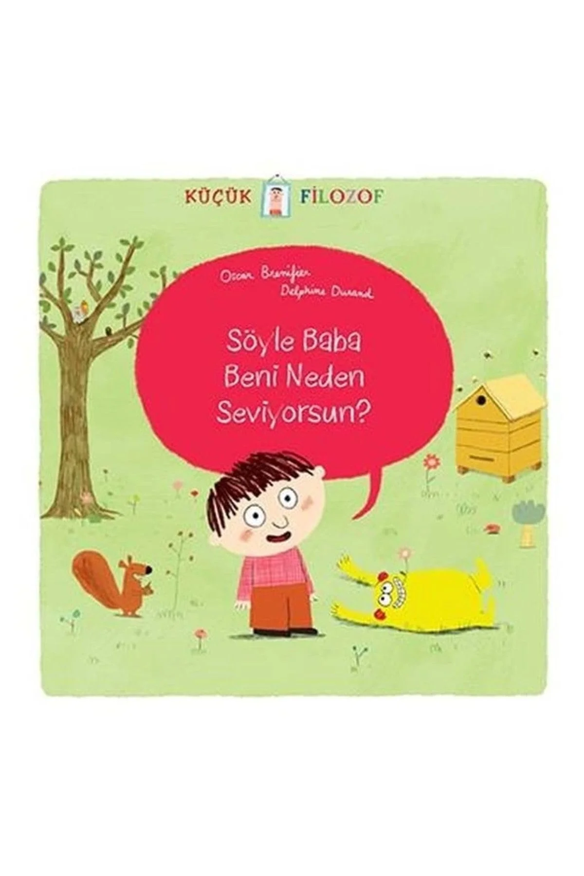 Küçük Filozof Baba Beni Neden Seviyorsun ? Tudem
