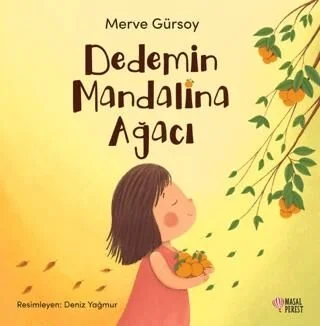 Dedemin Mandalina Ağacı Merve Gürsoy Masalperest