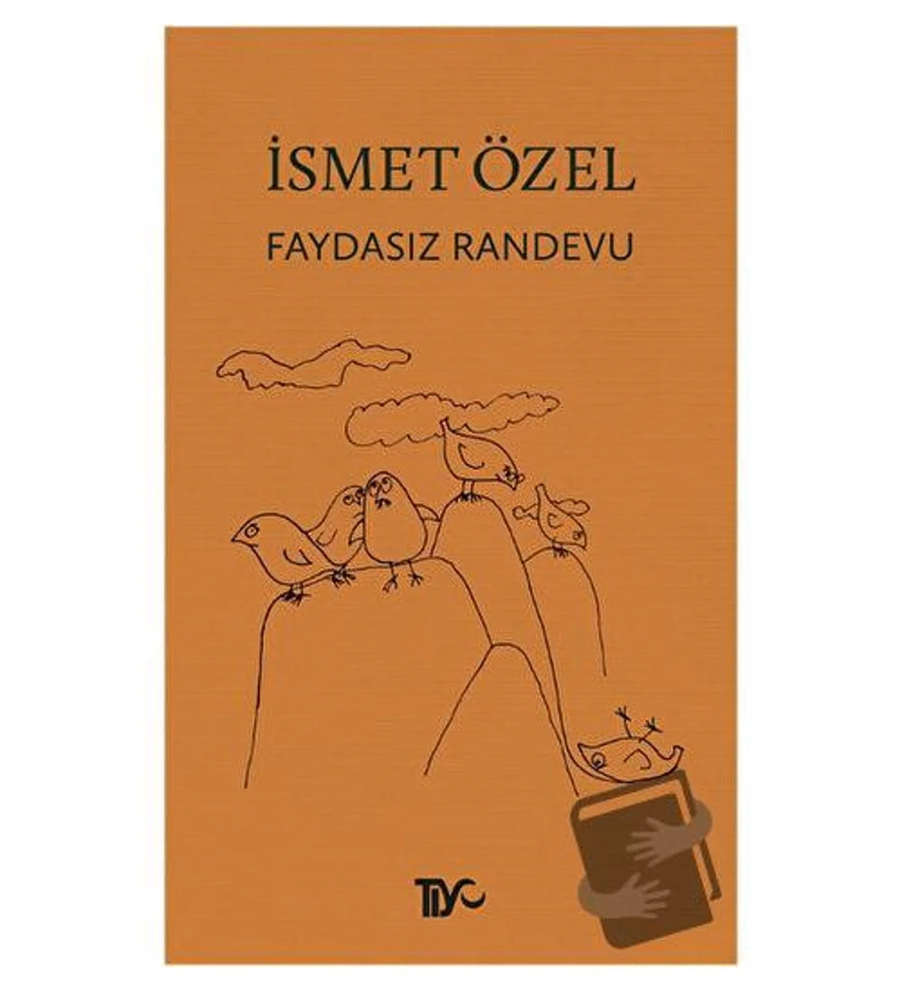 Faydasız Randevu İsmet Özel Tiyo