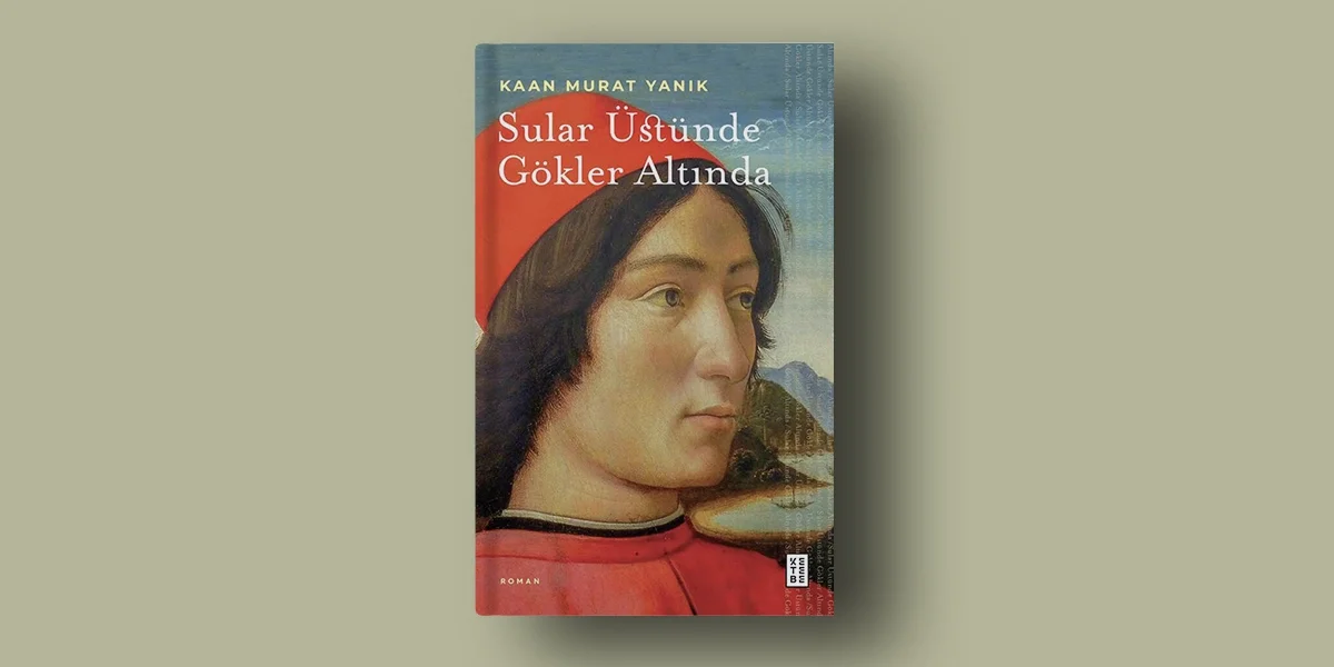 Sular Üstünde Gökler Altında Kaan Murat Yanık Ketebe