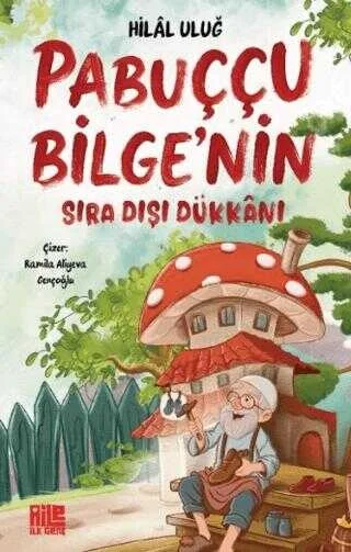 Pabuççu Bilgenin Sıra Dışı Dükkanı Hilal Uluğ Aile Genç