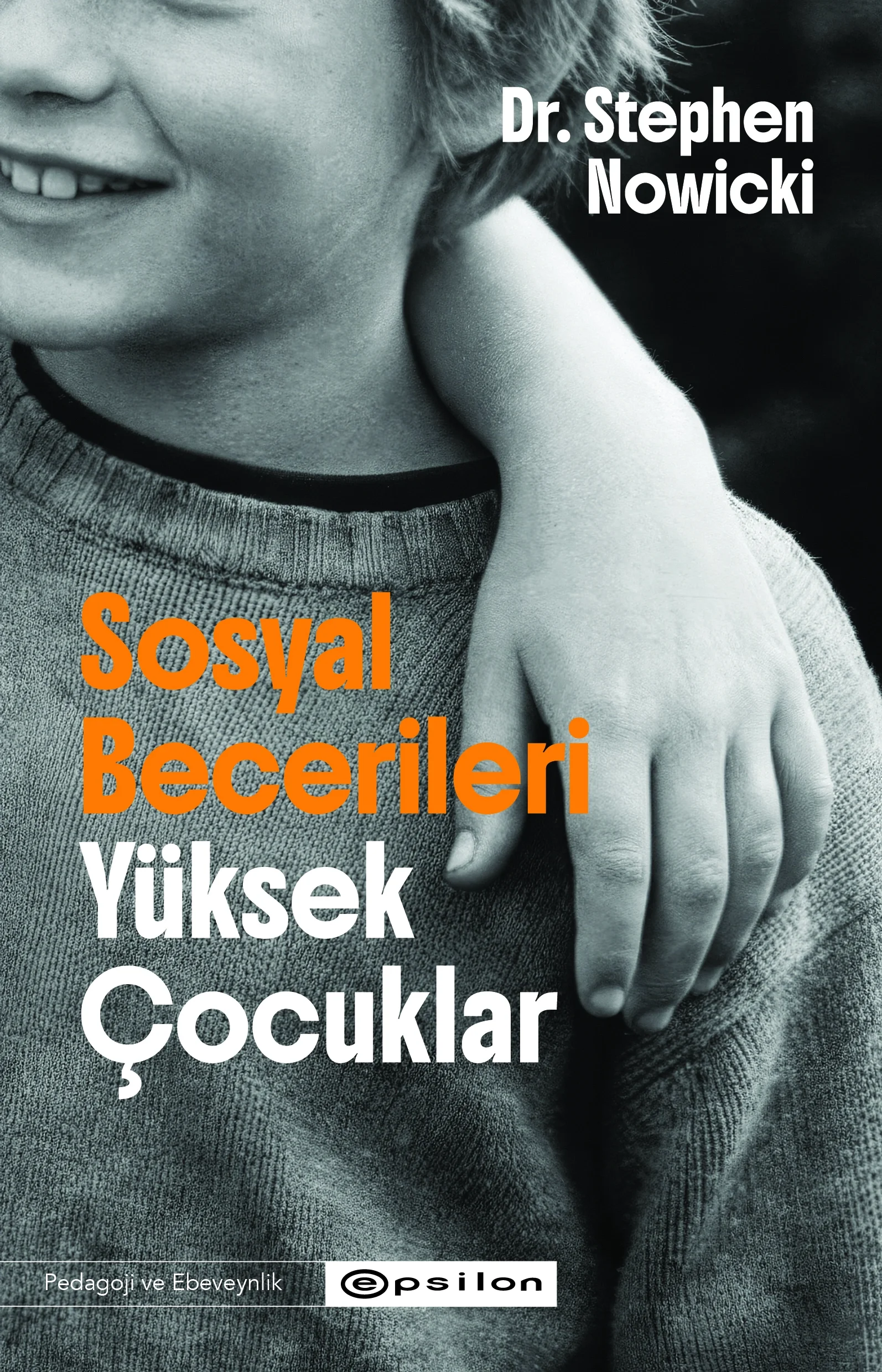 Sosyal Becerileri Yüksek Çocuklar Stephen Nowicki Epsilon