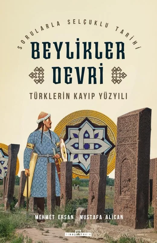 Türklerin Kayıp Yüzyılı.Beylikler Devri- Timaş