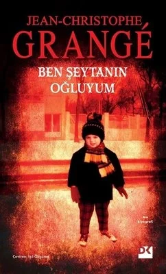 Ben Şeytanın Oğluyum Jean Chrıstophe Grange Doğan Yayın