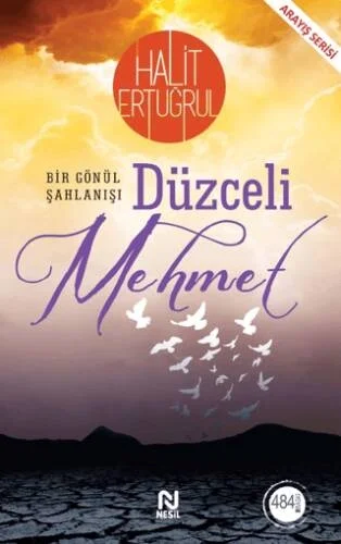 Bir Gönül Şahlanışı Düzceli Mehmet Halit Ertuğrul Nesil Basım