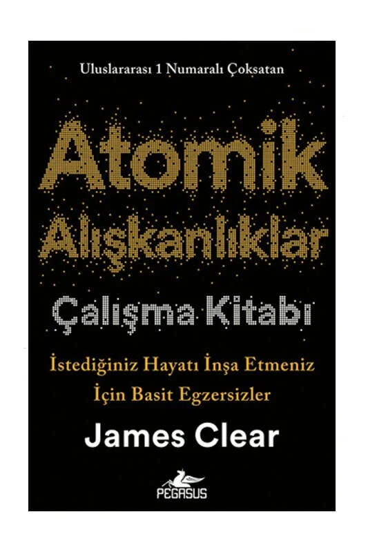 Atomik Alışkanlıklar Çalışma kitabı James Clear Pegasus