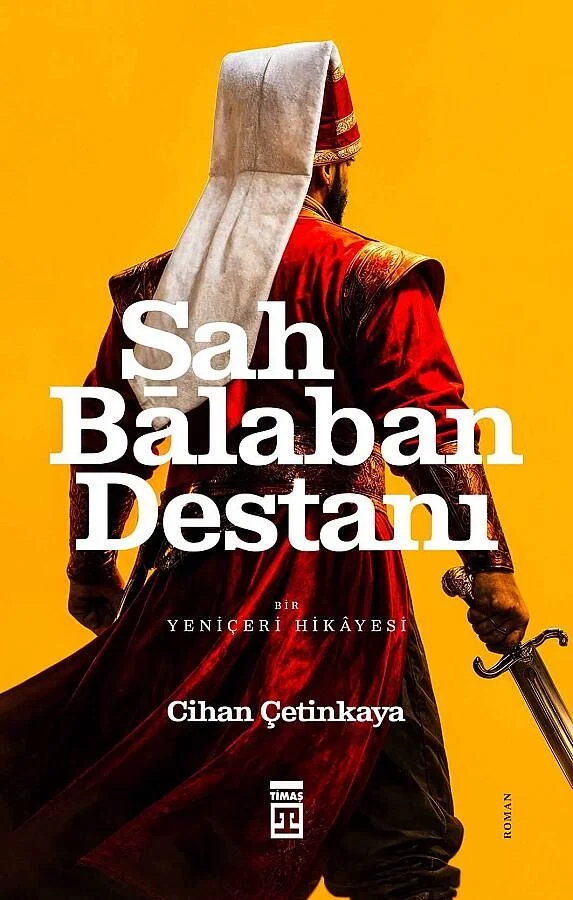 Şah Balaban destanı Cihan Çetinkaya Timaş