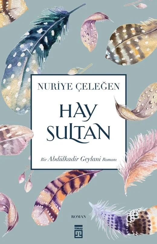 Hay Sultan Nuriye Çeleğen Timaş