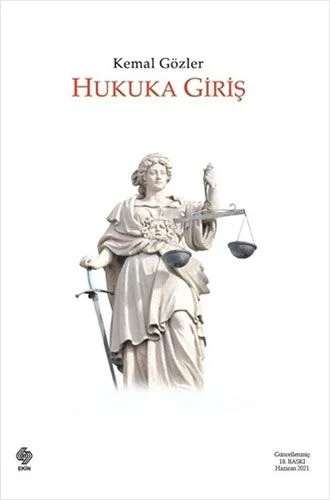 Hukuka Giriş Kemal Gözler 18. Baskı Ekin Basım