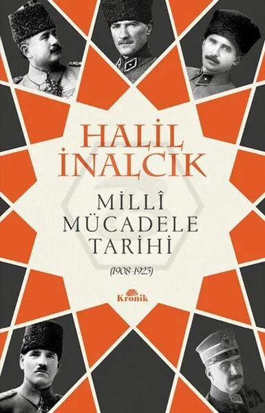 Milli Mücadele Tarihi 1908-1923 Halil İnalcık Kronik