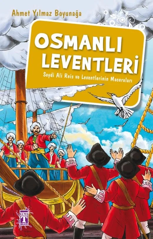 Osmanlı Leventleri A. Yılmaz Boyunağa Genç Timaş