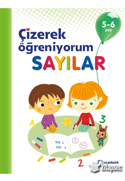 Çizerek Öğreniyorum Sayılar 5-6 Yaş Uçanbalık