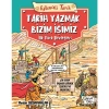 Tarih Yazmak Bizim İşimiz İlk Türk Devletleri Eğlenceli Bilgi Yarışma Kitabı