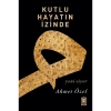 Kutlu Hayatın İzinde Ahmet Özel  Timaş