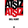 Deli Kurt - Hüseyin Nihal Atsız - Ötüken
