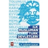 İlk Müslüman Türk Devletleri - Çağatay Uluçay - Ötüken