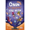 Onun Gibi Yaşamaya Var Mısın ?    Gülce Çocuk