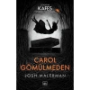 Carol Gömülmeden     J. Malerman    İthaki