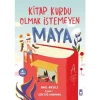 Kitap Kurdu Olmak İstemeyen Maya Anıl Basılı Timaş Çocuk