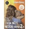 Çocuk Neyi Neden Yapar 2 Adem Güneş Timaş