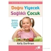 Doğru Yiyecek Sağlıklı Çocuk / Kelly Dorfman   Doğan Kitap