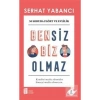 Bensiz Biz Olmaz 50 Soruda Flört Ve Evlilik  S. Yabancı   Mona