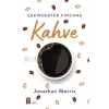 Çekirdekten Fincana Kahve  Jonathan Morris  Mona Yayın