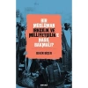 Bir Müslüman Irkçılık Ve Milliyetçilike Nasıl Bakmalı  Beyan