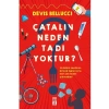 Çatalın Neden Tadı Yoktur Devıs Bellucı Genç Timaş