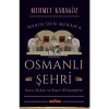 Mekinden Mekana Osmanlı Şehri Mehmet Karagöz Timaş