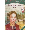 Tunadan Uçan Kuş - Gülten Dayioğlu - Altın Ki̇Taplar