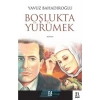 Boşlukta Yürümek   Yavuz Bahadıroğlu Nesil
