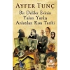 Bir Deliler Evinin Yalan Yanlış Kısa Tarihi