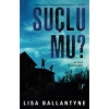 Suçlu Mu ?   Lısa Ballantyne    Artemis
