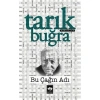 Bu Çağın Adı Tarık Buğra Ötüken