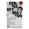 Deniz Kıyısında Koşan Alaköpek Cengiz Aytmatov Ötüken
