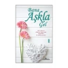 Bana Aşkla Gel Yediveren