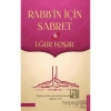 Rabbin İçin Sabret- Uğur Koşar- Destek