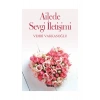 Ailede Sevgi İletişimi - Vehbi Vakkasoğlu - Nesil Yay.