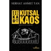 Kutsal Kaos Seyit Ahmet Tan Yediveren