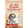 Sen Hiç Kendini Yaşadınmı Alişan Kapaklıkaya  Yediveren