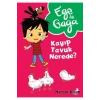 Ege İle Gaga Kayıp Tavuk Nerede ?  Erdem